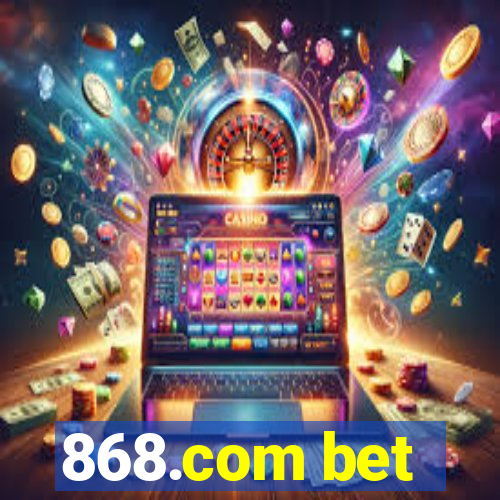 868.com bet